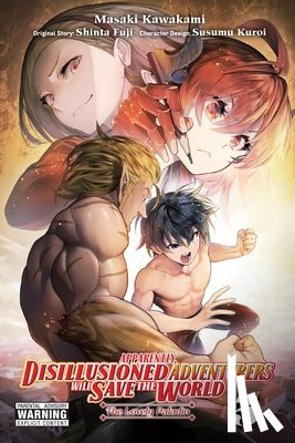 Hutton, Luke, Kawakami, Masaki, Fuji, Shinta, Kuroi, Susumu - Apparently, Disillusioned Adventurers Will Save the World, Vol. 5 (manga)