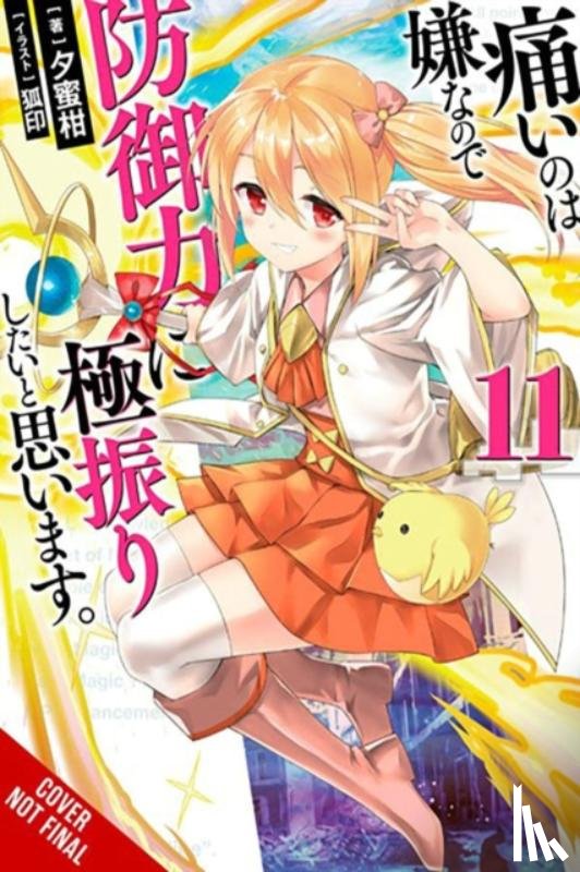 Cunningham, Andrew, KOIN, KOIN, Yuumikan, Yuumikan - Bofuri: I Don't Want to Get Hurt, so I'll Max Out My Defense., Vol. 11 (light novel)