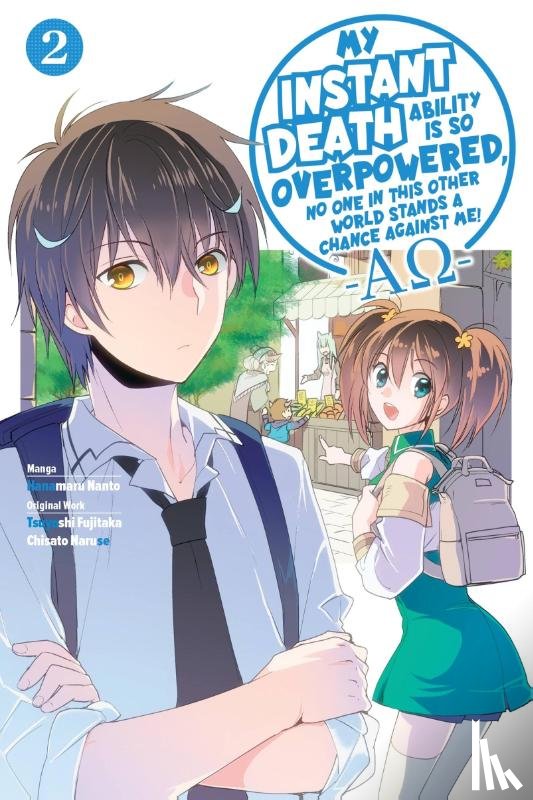Naruse, Chisato, Nanto, Hanamaru, Tess, Nanavati, Macklem, Nathan - My Instant Death Ability Is So Overpowered, No One in This Other World Stands a Chance Against Me! —AO—, Vol. 2 (manga)