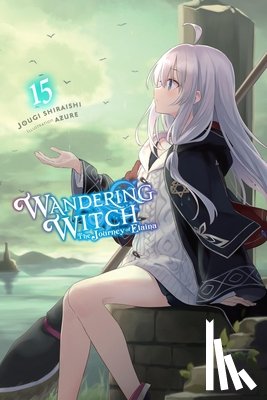 Azure, Shiraishi, Jougi, Wilder, Nicole - Wandering Witch: The Journey of Elaina, Vol. 15 (light novel)