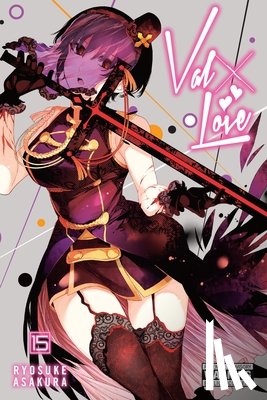 Ransom, Ko, Gancio, Rochelle, Asakura, Ryosuke - Val x Love, Vol. 15