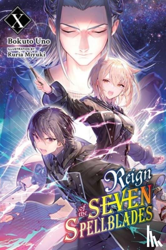 Cunningham, Andrew, Uno, Bokuto, Miyuki, Ruria - Reign of the Seven Spellblades, Vol. 10 (light novel)