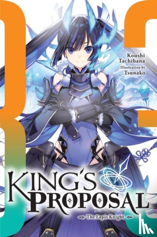 Trowell, Haydn, Tachibana, Koushi, Tsunako, Tsunako - King's Proposal, Vol. 3 (light novel)