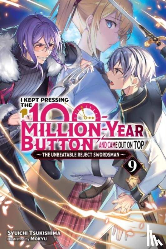 Hutton, Luke, Mokyu, Mokyu, Tsukishima, Syuichi - I Kept Pressing the 100-Million-Year Button and Came Out on Top, Vol. 9 (light novel)