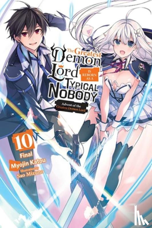 Katou, Myojin, Mizuno, Sao, Moon, Sarah - The Greatest Demon Lord Is Reborn as a Typical Nobody, Vol. 10 (light novel)