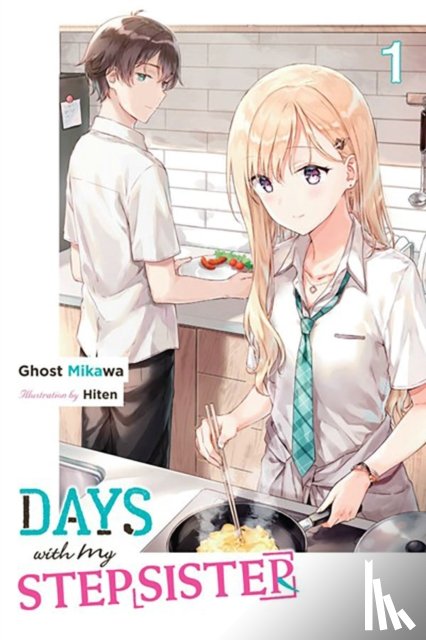 Sugita, Eriko, Mikawa, Ghost, Hiten, Hiten - Days with My Stepsister, Vol. 1 (light novel)