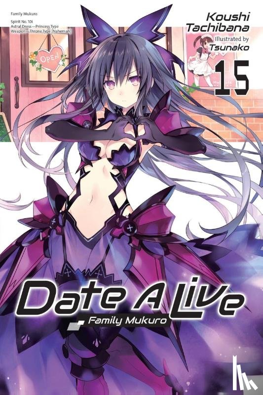 Tachibana, Koushi - Tachibana, K: Date a Live, Vol. 15 (Light Novel)