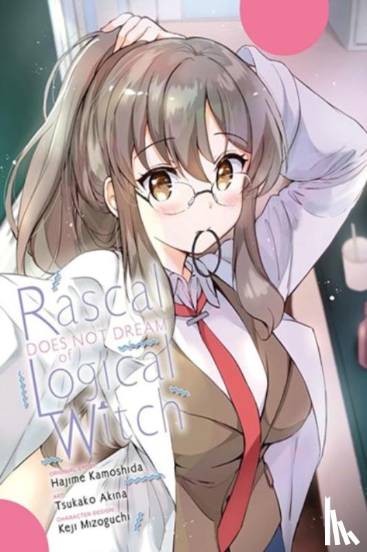 Cunningham, Andrew, Bovia, Brandon, Kamoshida, Hajime, Mizoguchi, Keji - Rascal Does Not Dream of Logical Witch (manga)