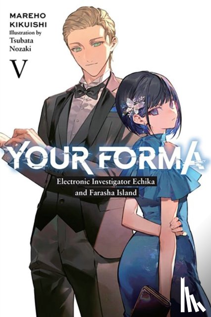 Kikuishi, Mareho, Lempert, Roman, Nozaki, Tsubata - Your Forma, Vol. 5