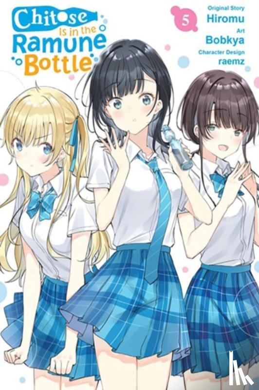 Bobkya, Bobkya, Lund, Evie, Hiromu, Hiromu, Raemz, Raemz - Chitose Is in the Ramune Bottle, Vol. 5 (manga)