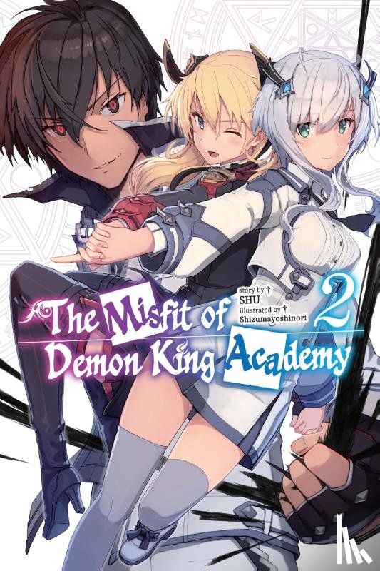 Z., Mana, Shizumayoshinori, Shizumayoshinori, Shu, Shu - The Misfit of Demon King Academy, Vol. 2 (light novel)