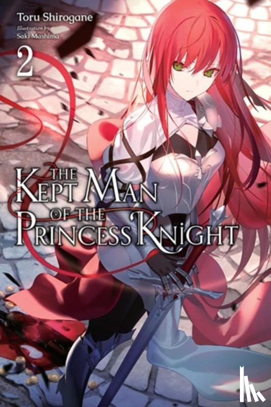 Paul, Stephen, Shirogane, Toru - The Kept Man of the Princess Knight, Vol. 2