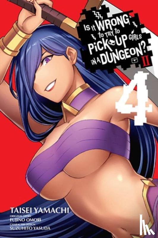 Bovia, Brandon, DeLucia, Dale, Omori, Fujino, Yasuda, Suzuhito - Is It Wrong to Try to Pick Up Girls in a Dungeon? II, Vol. 4 (manga)