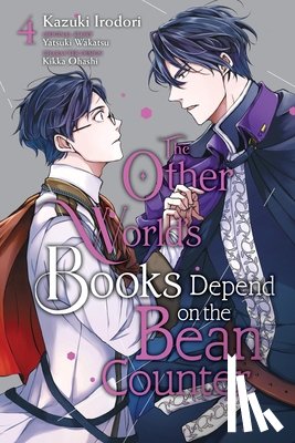 Schumacker, Emma, Irodori, Kazuki, Ohashi, Kikka, Wakatsu, Yatsuki - The Other World's Books Depend on the Bean Counter, Vol. 4