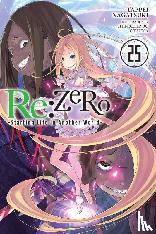Otsuka, Shinichirou, Nagatsuki, Tappei - Re:ZERO -Starting Life in Another World-, Vol. 25 (light novel)