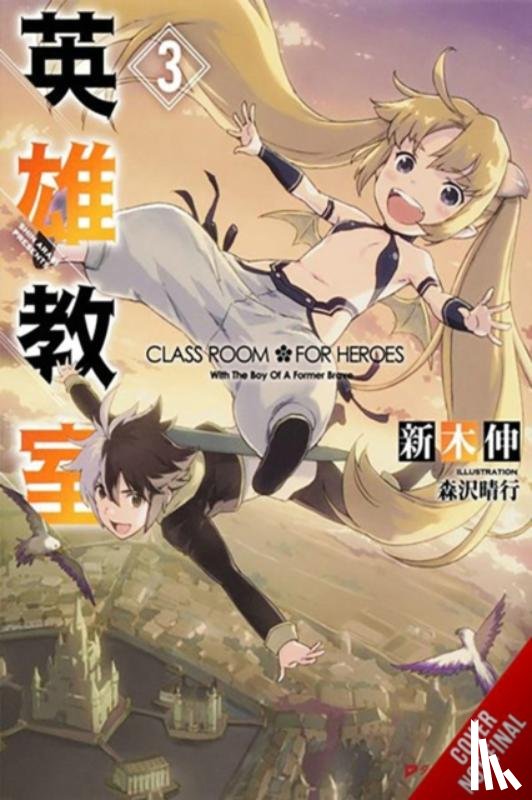 Morisawa, Haruyuki, Gifford, Kevin, Araki, Shin - Classroom for Heroes, Vol. 3