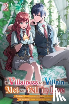 Harunadon, Harunadon, Bird, Winifred, Sarachi, Yomi - If the Villainess and Villain Met and Fell in Love, Vol. 2 (light novel)