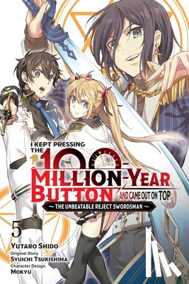 Hutton, Luke, Mokyu, Mokyu, Tsukishima, Syuichi, Shido, Yutaro - I Kept Pressing the 100-Million-Year Button and Came Out on Top, Vol. 5 (manga)