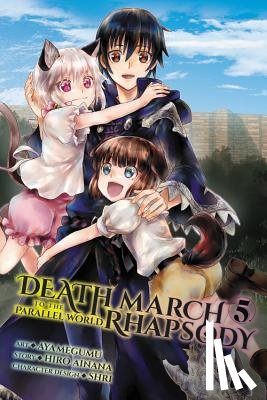 Ayamegumu, Ayamegumu, Ainana, Hiro, McKeon, Jenny, Gancio, Rochelle - Death March to the Parallel World Rhapsody, Vol. 5 (manga)