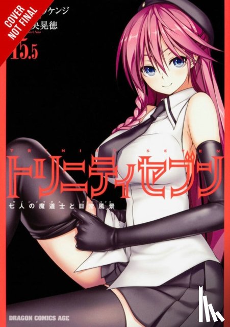 Nao, Akinari, Quintessenza, Anthony, Dashiell, Christine, Saito, Kenji - Trinity Seven, Vol. 15.5