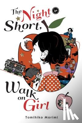 Morimi, Tomihiko - The Night Is Short, Walk on Girl