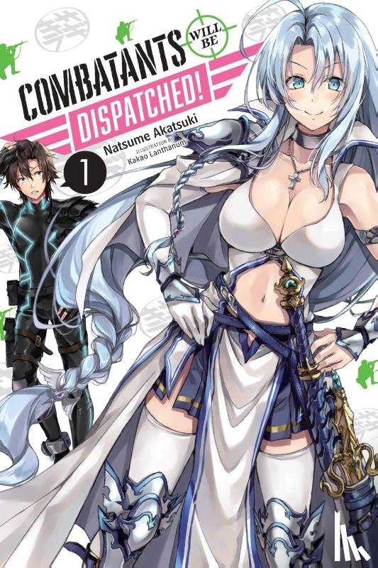 Lanthanum, Kakao, Akatsuki, Natsume - Combatants Will Be Dispatched!, Vol. 1 (light novel)