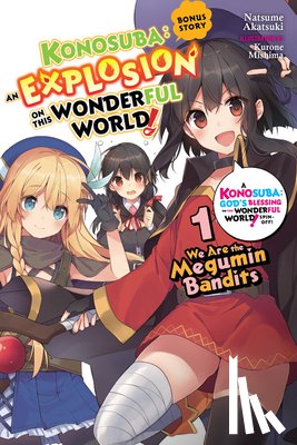 Mishima, Kurone, Akatsuki, Natsume - Konosuba: An Explosion on This Wonderful World! Bonus Story, Vol. 1 (light novel)