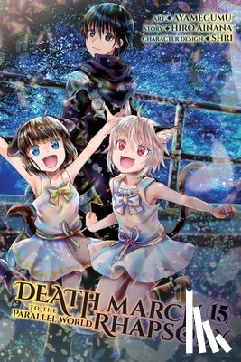Ayamegumu, Ayamegumu, Ainana, Hiro, McKeon, Jenny - Death March to the Parallel World Rhapsody, Vol. 15 (manga)
