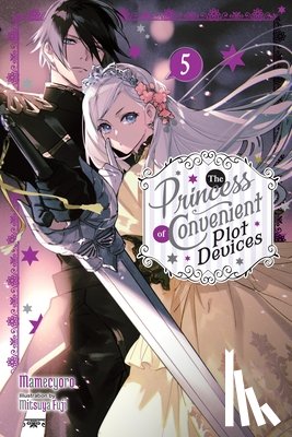 Mamecyoro, Mamecyoro, Fuji, Mitsuya, Moon, Sarah - The Princess of Convenient Plot Devices, Vol. 5 (light novel)