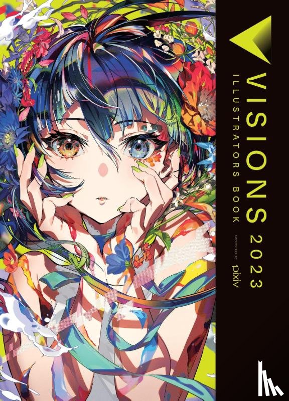 Blackman, Abigail, Prowse, Alice, Pixiv Inc - Visions 2023__Illustrators Book