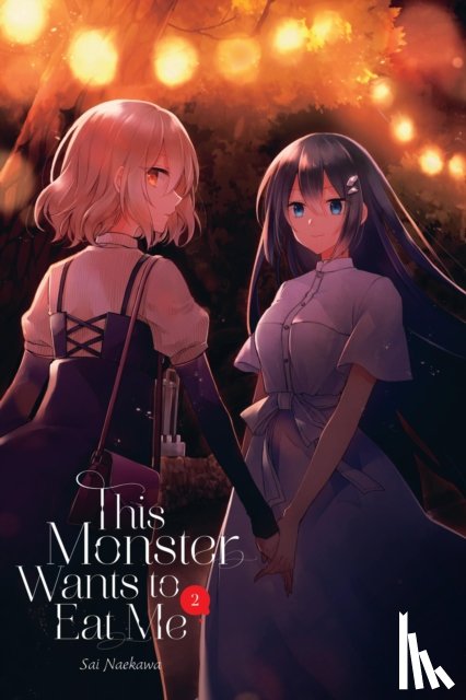 Pistillo, Bianca, Cook, Caleb, Naekawa, Sai - This Monster Wants to Eat Me, Vol. 2