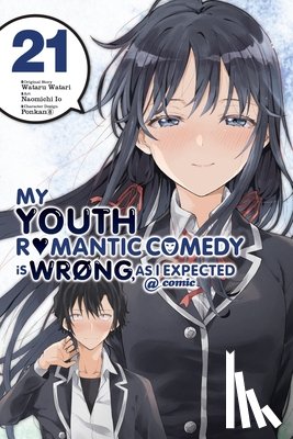 Ward, Jennifer, Io, Naomichi, 8, Ponkan, Watari, Wataru - My Youth Romantic Comedy Is Wrong, As I Expected @ comic, Vol. 21 (manga)