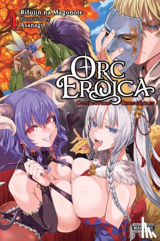 Asanagi, Asanagi, Lund, Evie, na Magonote, Rifujin - Orc Eroica, Vol. 4 (light novel)