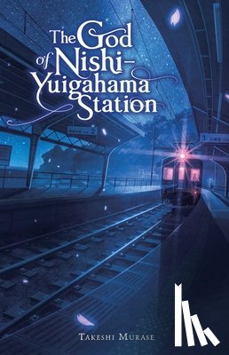 di Martino, Giuseppe, Murase, Takeshi - The God of Nishi-Yuigahama Station