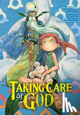 Liu, Cixin, di Martino, Giuseppe, Yokoyama, Jun - Taking Care of God