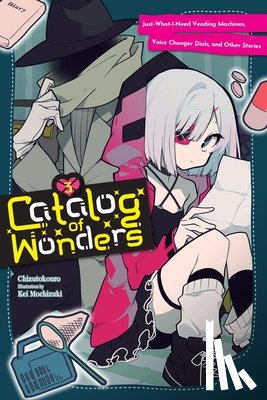 Hampton, Cal, Chizutokouro, Chizutokouro, Mochizuki, Kei - Catalog of Wonders, Vol. 3