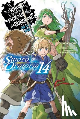 DeLucia, Dale, Omori, Fujino, Haimura, Kiyotaka - Is It Wrong to Try to Pick Up Girls in a Dungeon? On the Side: Sword Oratoria, Vol. 14 (light novel)