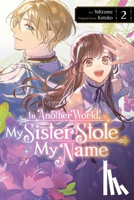 Cash, Jan, Kotoko, Kotoko, Jose, Madeleine, NiKrome, NiKrome - In Another World, My Sister Stole My Name, Vol. 2