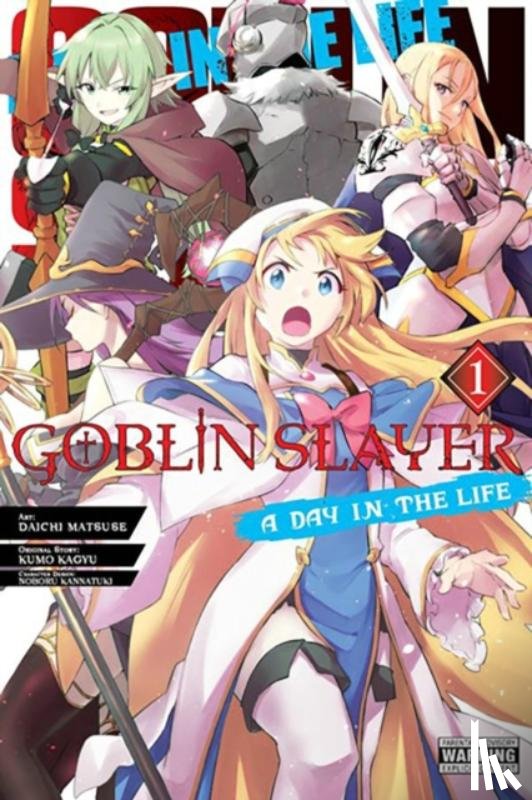 Quintessenza, Anthony, Matsuse, Daichi, Steinbach, Kevin, Kagyu, Kumo - Goblin Slayer: A Day in the Life, Vol. 1 (manga)