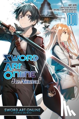 abec, Kimi, Kimi, Sato, Mito, Kawahara, Reki - Sword Art Online Re:Aincrad, Vol. 1 (manga)