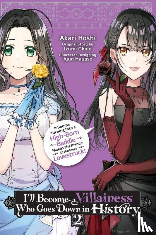 Hoshi, Akari, Okido, Izumi, Hayase, Jyun, Moon, Sarah - I’ll Become a Villainess Who Goes Down in History, Vol. 2