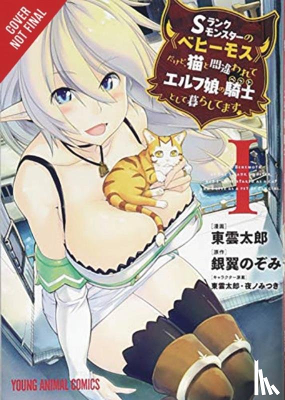 Shrager, Barri, DeMarais, Caleb, Yano, Mitsuki, Ginyoku, Nozomi - I'm a Behemoth, an S-Ranked Monster, but Mistaken for a Cat, I Live as an Elf Girl's Pet, Vol. 1 (manga)