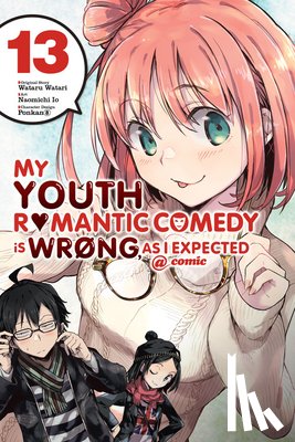 Pistillo, Bianca, Ward, Jennifer, Io, Naomichi, 8, Ponkan - My Youth Romantic Comedy Is Wrong, As I Expected @ comic, Vol. 13 (manga)