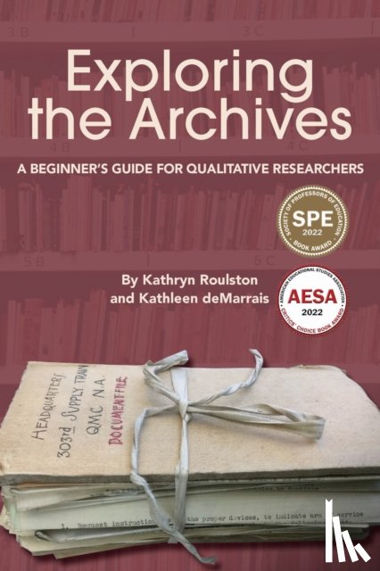 Roulston, Kathryn, deMarrais, Kathleen - Exploring the Archives