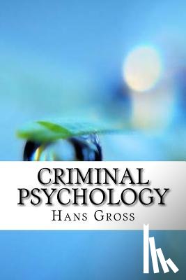 Gross, Hans - Criminal Psychology