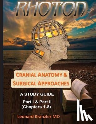 Gabikian, Patrick - Cranial Anatomy & Surgical Approaches: A Study Guide - Parts I & II