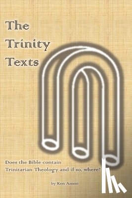 Ammi, Ken - The Trinity Texts