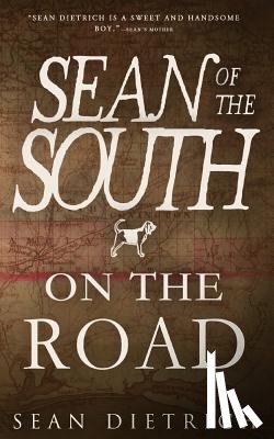 Dietrich, Sean - On the Road with Sean of the South