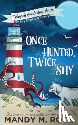 Roth, Mandy M. - Once Hunted, Twice Shy: A Cozy Paranormal Mystery