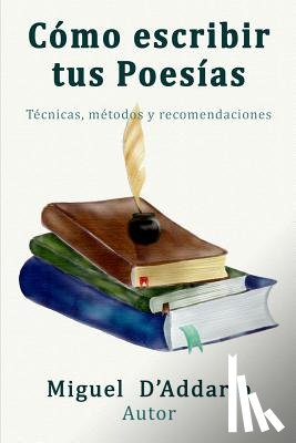D'Addario, Miguel - Como escribir tus poesías: Técnicas, mètodos y recomendaciones
